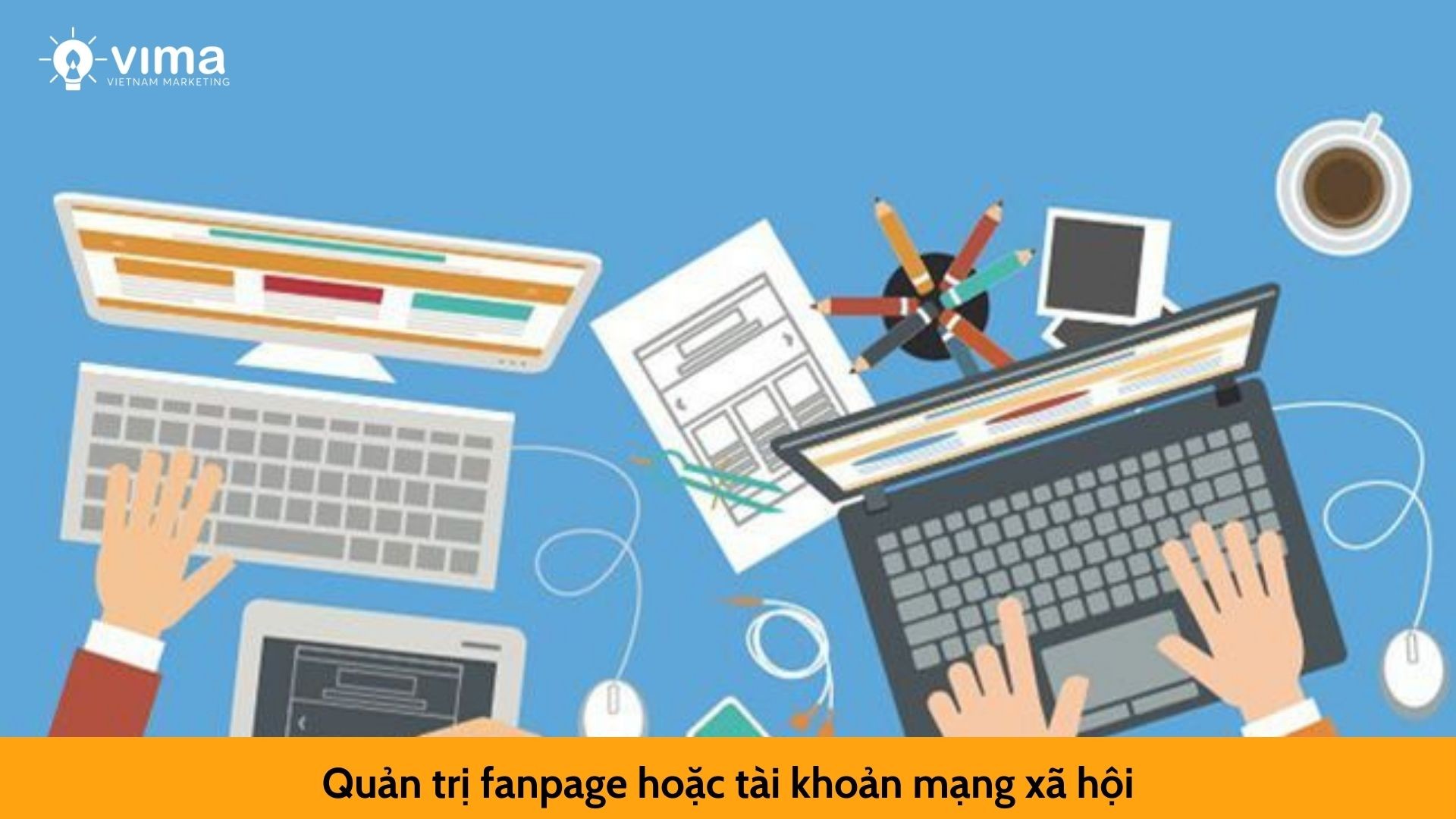 Quản trị fanpage hoặc tài khoản mạng xã hội